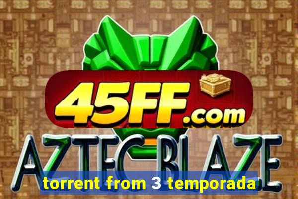 torrent from 3 temporada